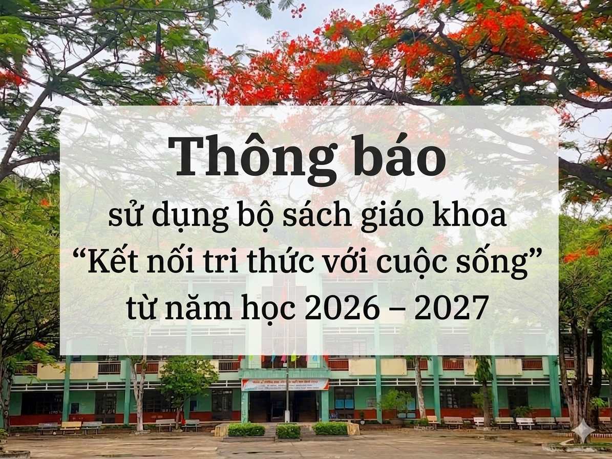 Thông báo sử dụng bộ sách giáo khoa "Kết nối tri thức với cuộc sống" từ năm học 2026 – 2027.